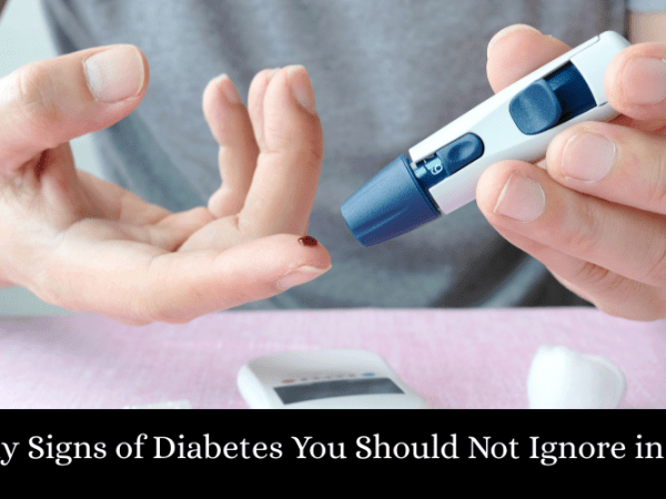 Early Signs of Diabetes You Should Not Ignore in&nbsp;2026